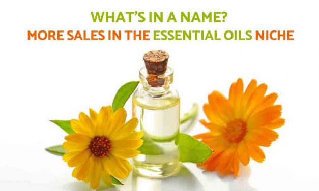 What’s in a Name? More Sales in the Essential Oils Niche
